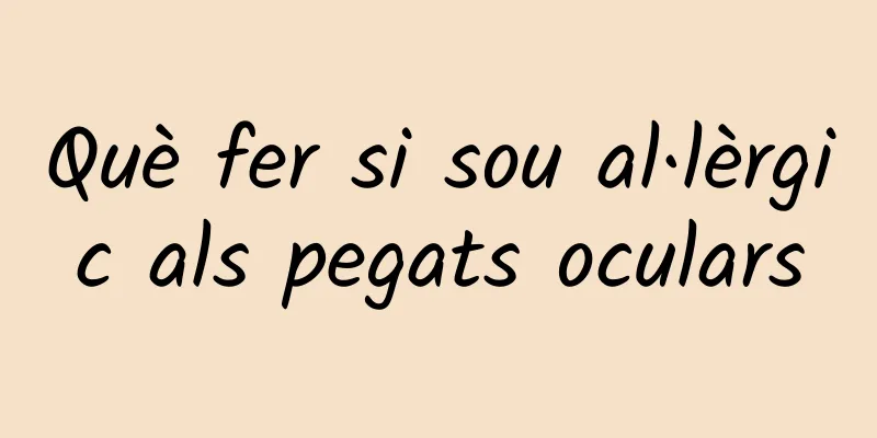 Què fer si sou al·lèrgic als pegats oculars