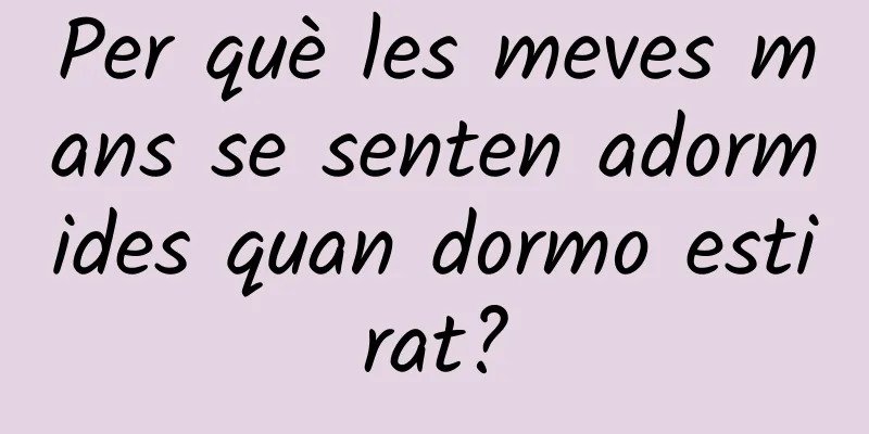 Per què les meves mans se senten adormides quan dormo estirat?