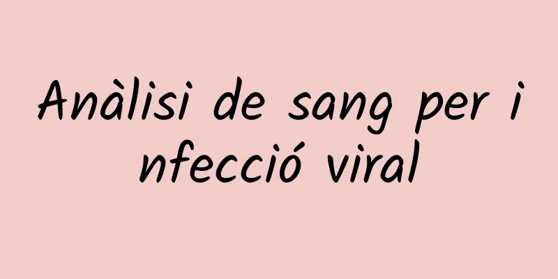 Anàlisi de sang per infecció viral