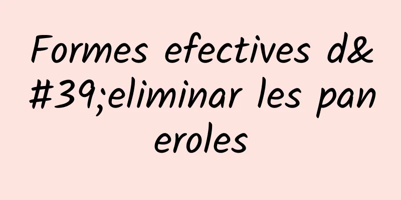 Formes efectives d'eliminar les paneroles