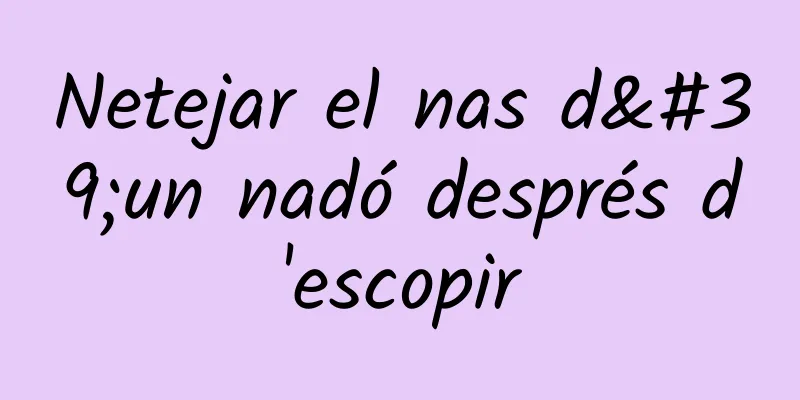 Netejar el nas d'un nadó després d'escopir