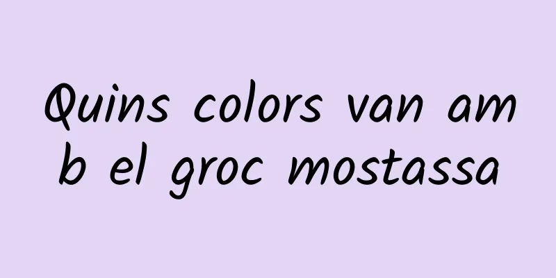 Quins colors van amb el groc mostassa