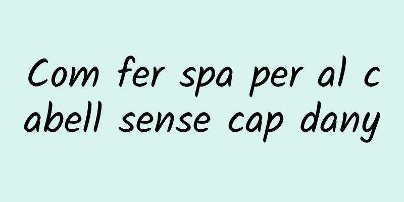 Com fer spa per al cabell sense cap dany