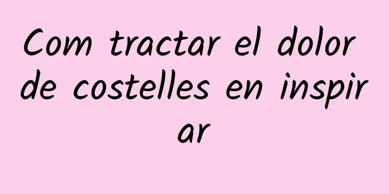 Com tractar el dolor de costelles en inspirar