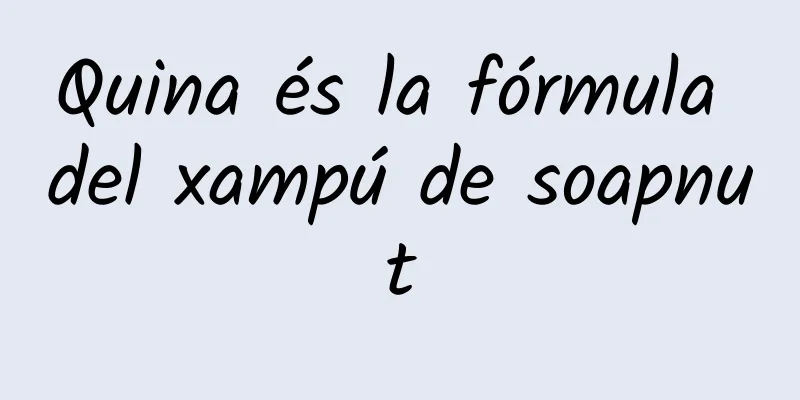 Quina és la fórmula del xampú de soapnut