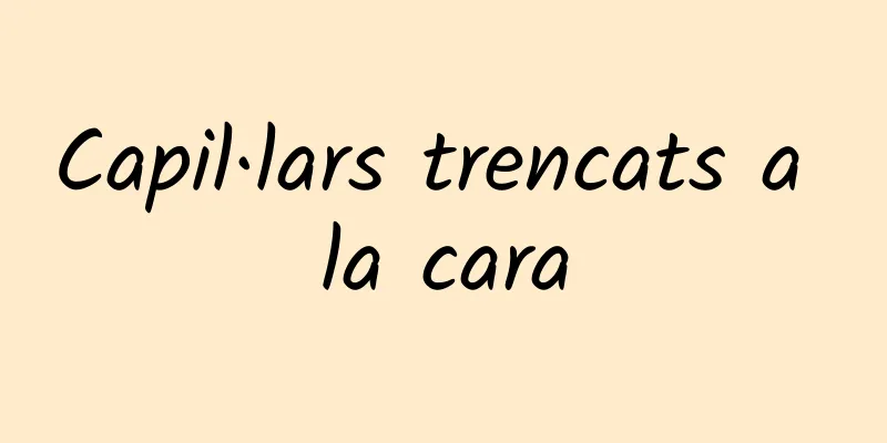 Capil·lars trencats a la cara