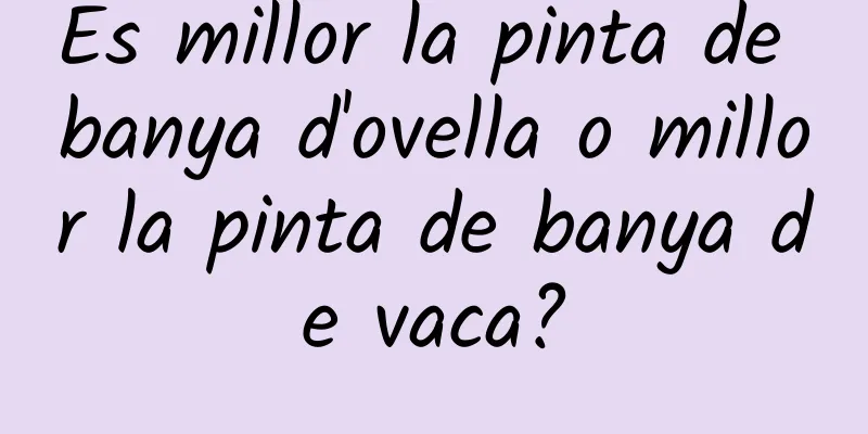 És millor la pinta de banya d'ovella o millor la pinta de banya de vaca?
