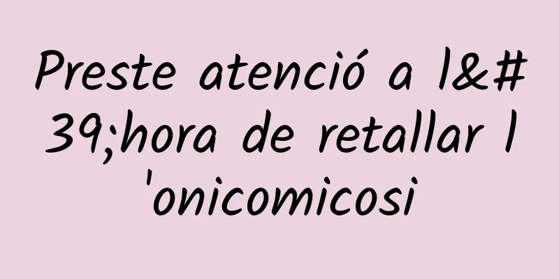 Preste atenció a l'hora de retallar l'onicomicosi