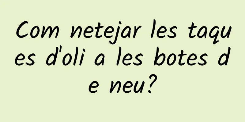 Com netejar les taques d'oli a les botes de neu?
