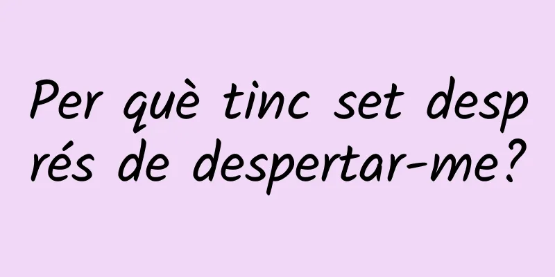 Per què tinc set després de despertar-me?