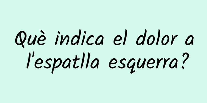 Què indica el dolor a l'espatlla esquerra?