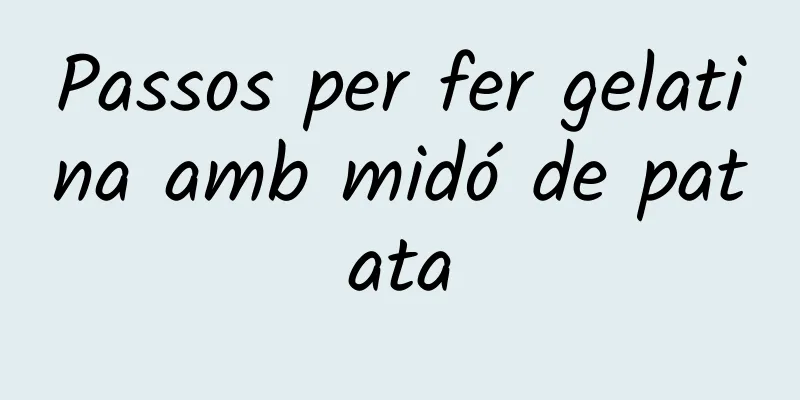 Passos per fer gelatina amb midó de patata