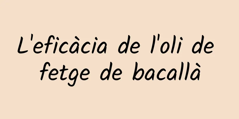 L'eficàcia de l'oli de fetge de bacallà