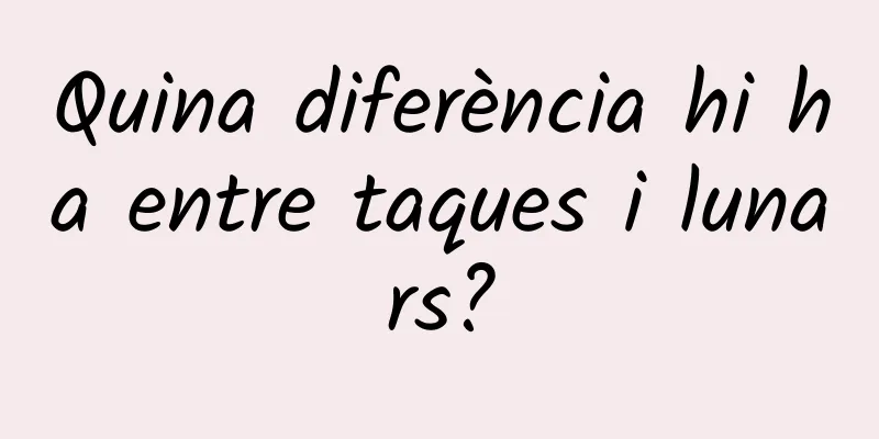 Quina diferència hi ha entre taques i lunars?