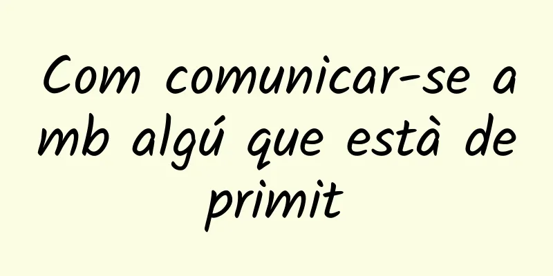 Com comunicar-se amb algú que està deprimit