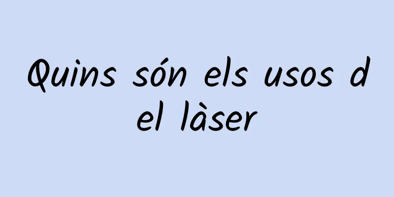 Quins són els usos del làser
