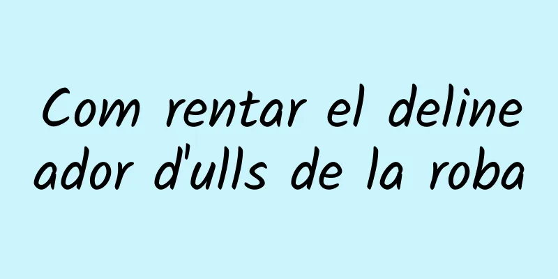 Com rentar el delineador d'ulls de la roba