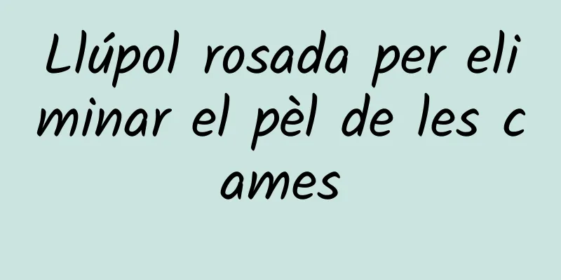 Llúpol rosada per eliminar el pèl de les cames