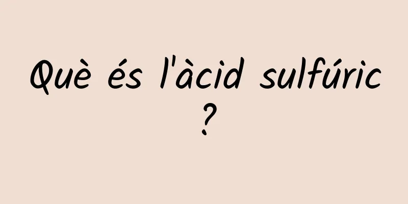 Què és l'àcid sulfúric?