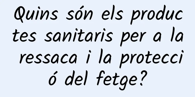 Quins són els productes sanitaris per a la ressaca i la protecció del fetge?