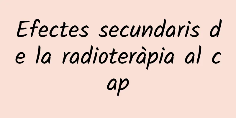 Efectes secundaris de la radioteràpia al cap