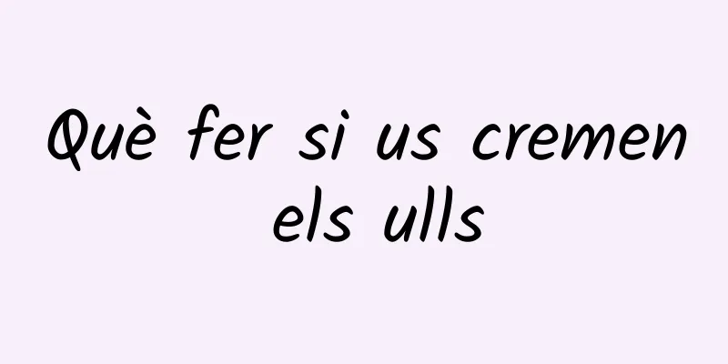 Què fer si us cremen els ulls