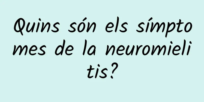Quins són els símptomes de la neuromielitis?