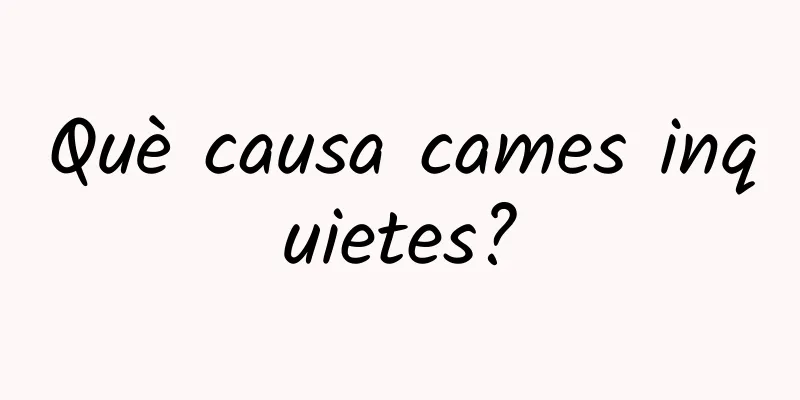 Què causa cames inquietes?