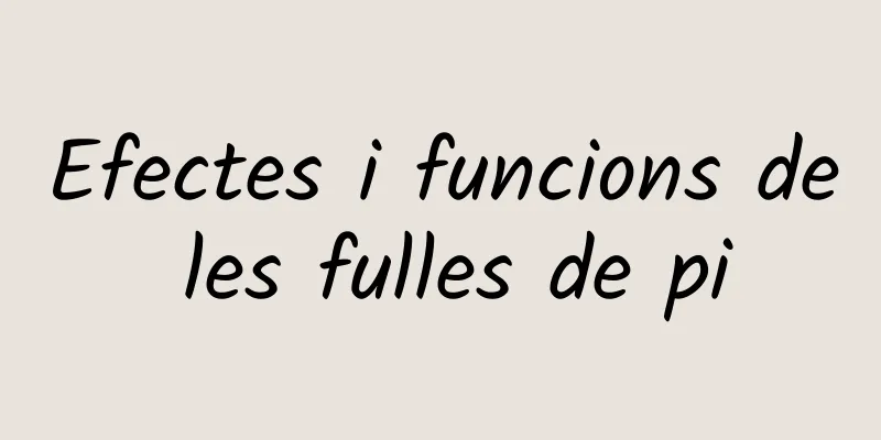 Efectes i funcions de les fulles de pi