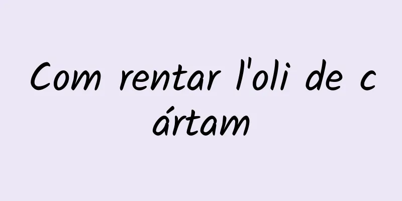 Com rentar l'oli de cártam