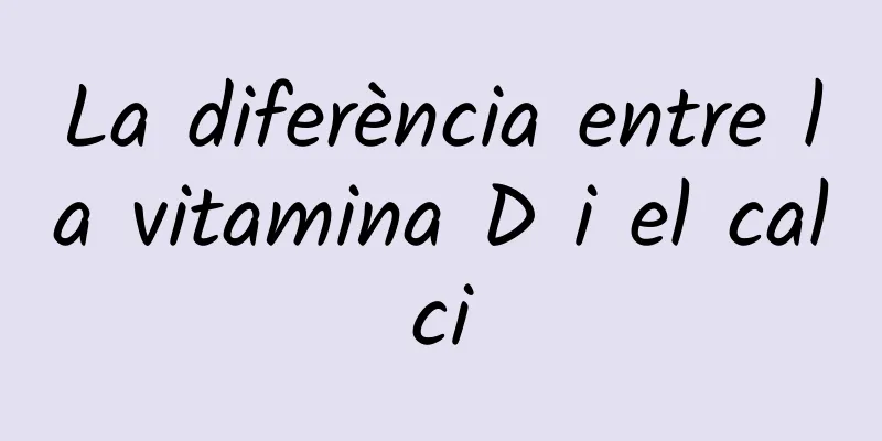 La diferència entre la vitamina D i el calci
