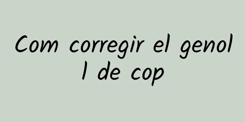 Com corregir el genoll de cop