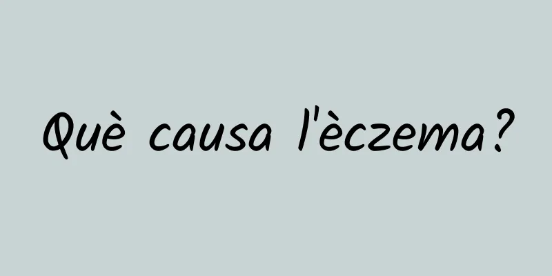 Què causa l'èczema?