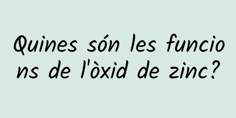 Quines són les funcions de l'òxid de zinc?