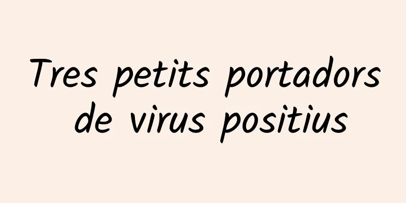 Tres petits portadors de virus positius