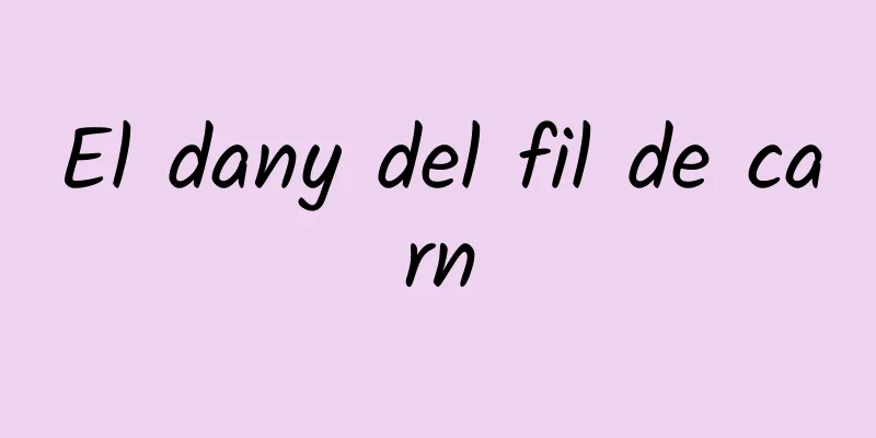 El dany del fil de carn