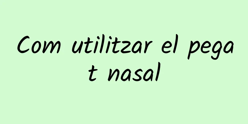 Com utilitzar el pegat nasal