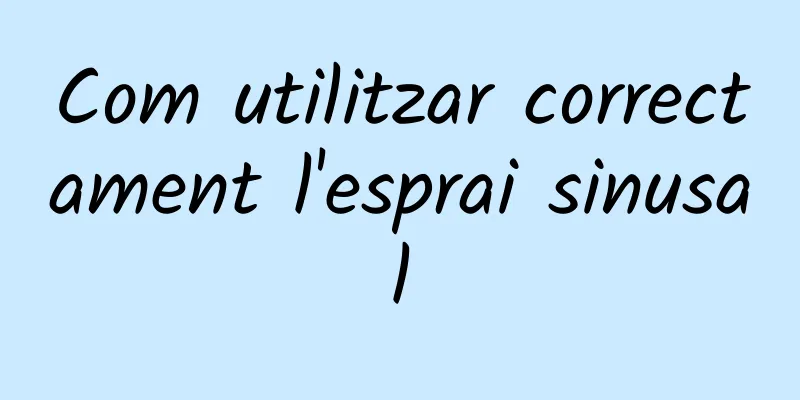 Com utilitzar correctament l'esprai sinusal