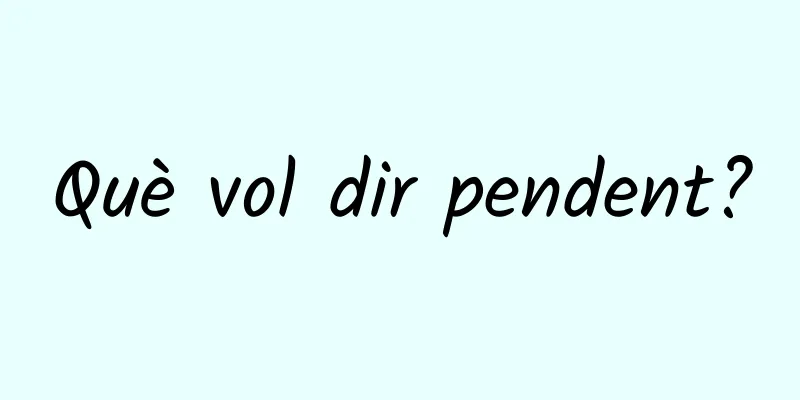 Què vol dir pendent?