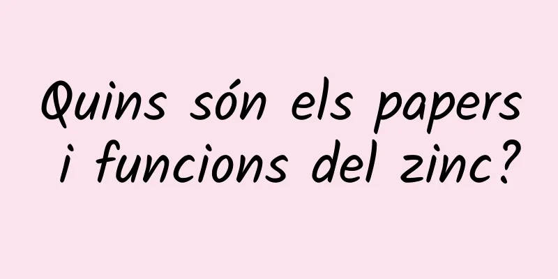 Quins són els papers i funcions del zinc?
