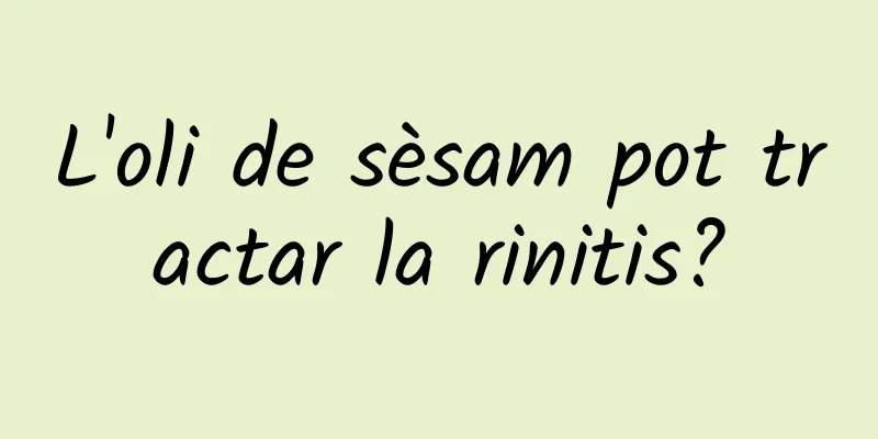 L'oli de sèsam pot tractar la rinitis?