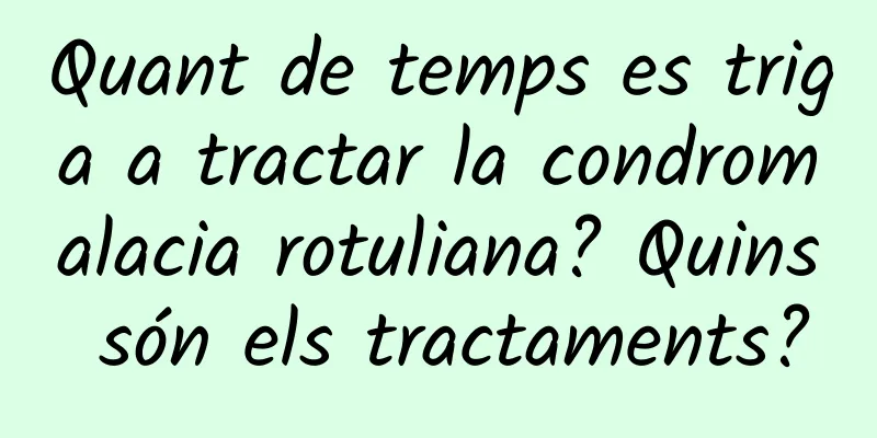 Quant de temps es triga a tractar la condromalacia rotuliana? Quins són els tractaments?