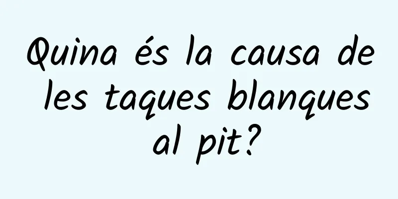 Quina és la causa de les taques blanques al pit?