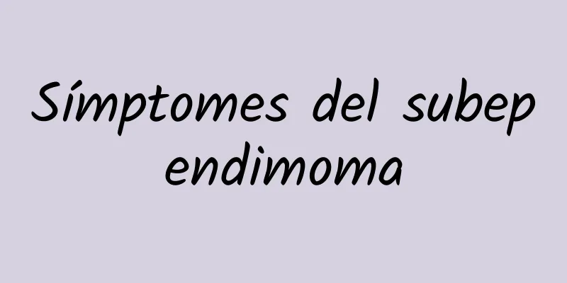 Símptomes del subependimoma