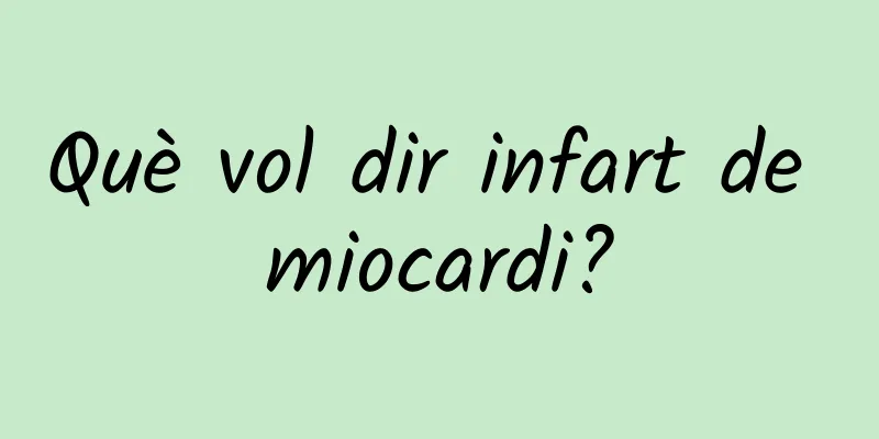 Què vol dir infart de miocardi?