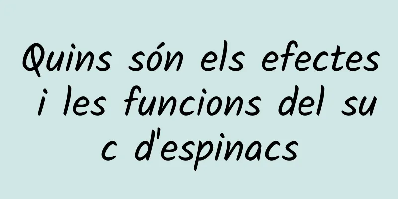 Quins són els efectes i les funcions del suc d'espinacs