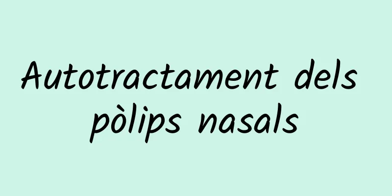 Autotractament dels pòlips nasals