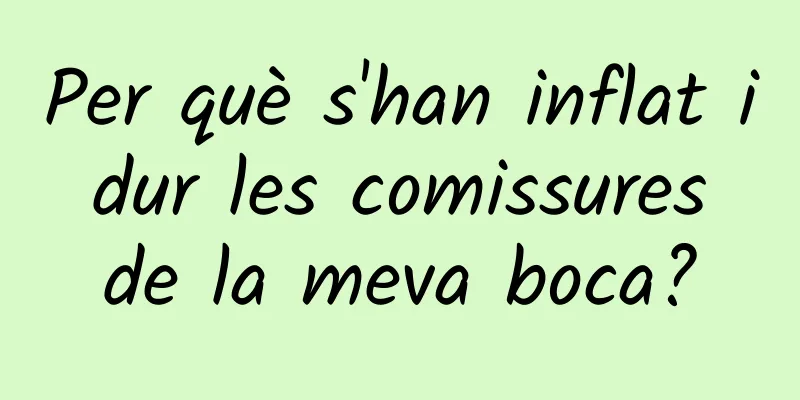 Per què s'han inflat i dur les comissures de la meva boca?