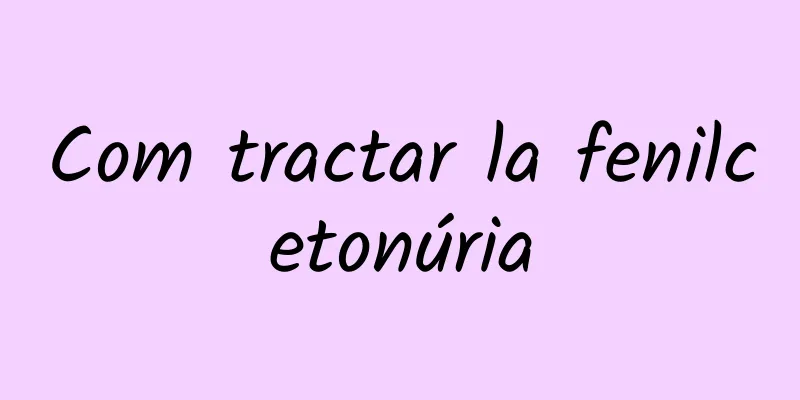 Com tractar la fenilcetonúria