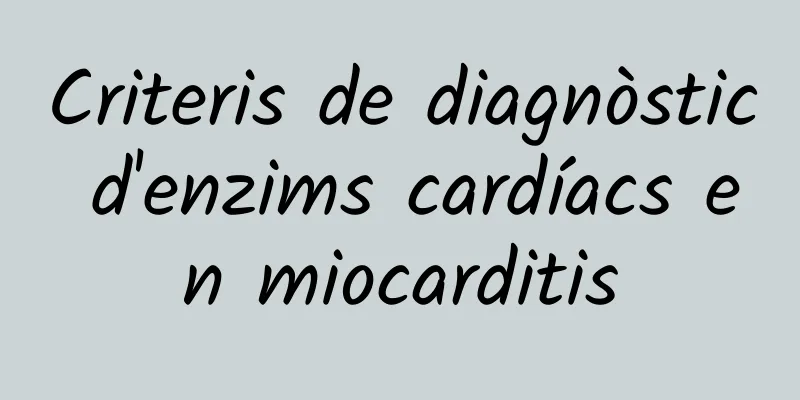 Criteris de diagnòstic d'enzims cardíacs en miocarditis